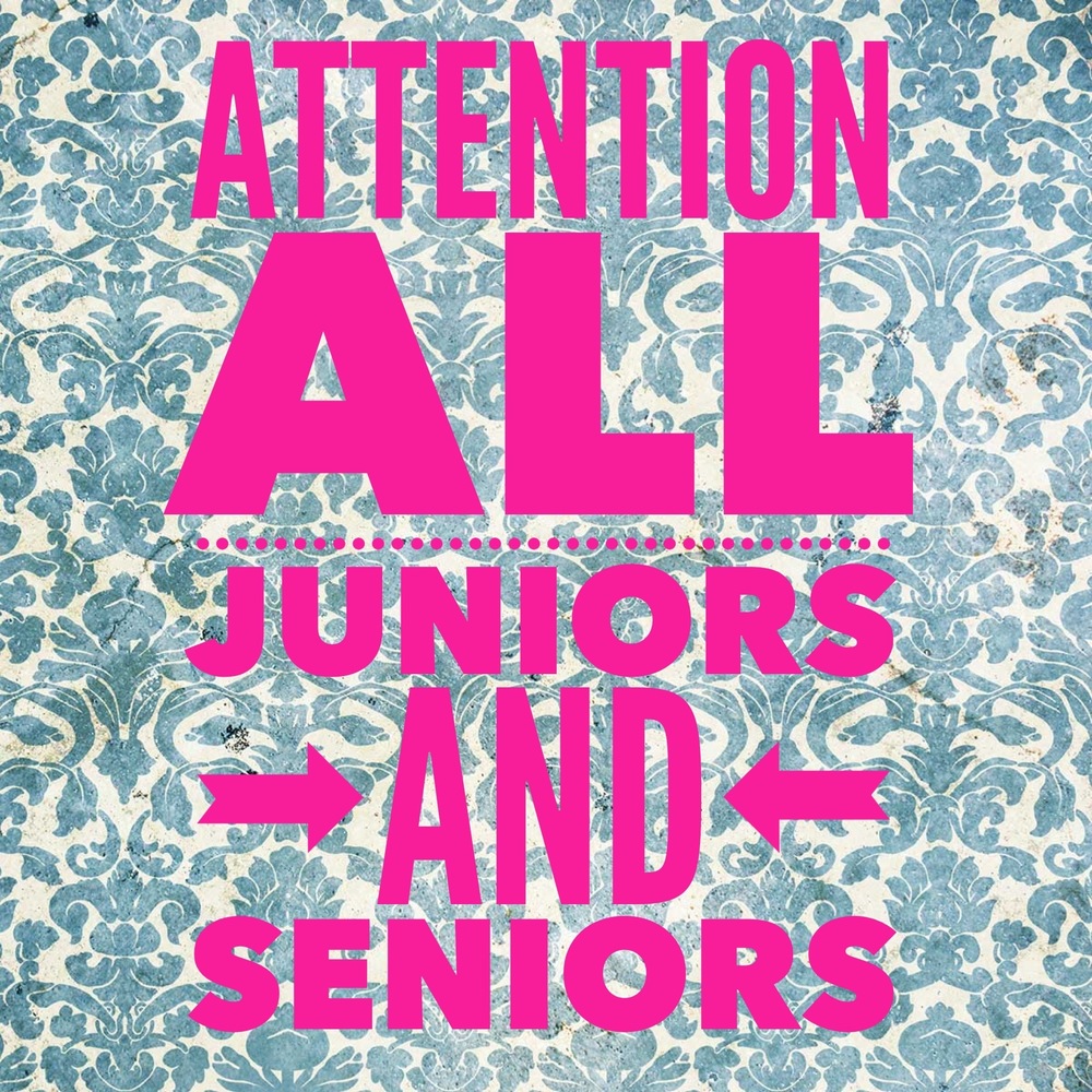 ATTENTION SENIOR/JUNIOR STUDENTS & PARENTS FOR UPCOMING SCHOOL YEAR